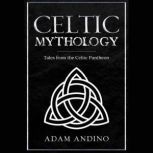 Celtic Mythology, Adam Andino