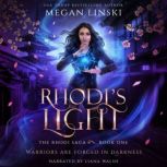 Rhodis Light, Megan Linski