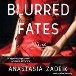 Blurred Fates, Anastasia Zadeik