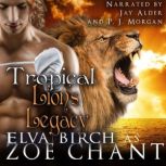 Tropical Lions Legacy, Elva Birch