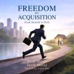 Freedom by Acquisition, Noah Murad
