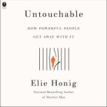 Untouchable How Powerful People Get Away With It, Elie Honig