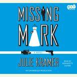 Missing Mark, Julie Kramer