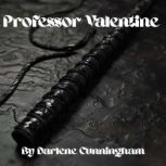 Professor Valentine, Darlene Cunningham