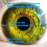 Eye Closure Self Hypnosis Hypnotherap..., Key Guy Technology LLC