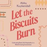 Let the Biscuits Burn, Abby Kuykendall