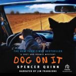 Dog on It, Spencer Quinn