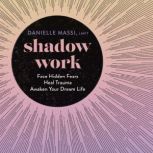 Shadow Work, Danielle Massi LMFT