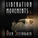 Liberation Movements, Olen Steinhauer