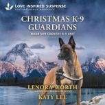 Christmas K9 Guardians, Lenora Worth