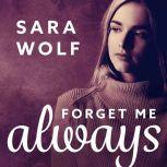 Forget Me Always, Sara Wolf