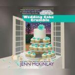 Wedding Cake Crumble, Jenn McKinlay