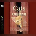 Cats in the Parsonage Ask The Animals and They Will Teach You, Clair  Shaffer