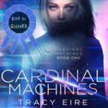 Cardinal Machines, Tracy Eire