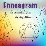 Enneagram How to Analyze People with a Sacred Enneagram, Amy Jileson