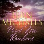 Paint Me Rainbows, Fern Michaels