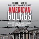 American Gulags, David L. Goetsch
