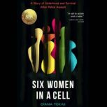 Six Women In A Cell, Diana Tokaji