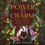 Power to Charm, Carly Stevens