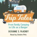 Trip Tales, Rosanne S. McHenry