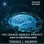 Dawn of a New World Order The Cranio..., Terence J Murphy