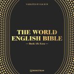 The World English Bible, Book 15 Ezr..., Various Authors