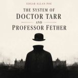 The System of Doctor Tarr and Profess..., Edgar Allan Poe
