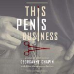 This Penis Business, Georganne Chapin