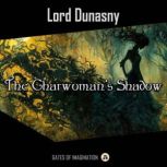 The Charwomans Shadow, Lord Dunsany