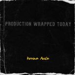 Production Wrapped Today, Korina Avila