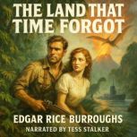 The Land That Time Forgot, Edgar Rice Burroughs