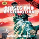 Inheritance of Crises and Dysfunction..., James J Maiwurm