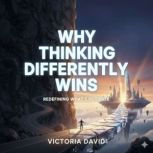 Why Thinking Differently Wins, Victoria Davd