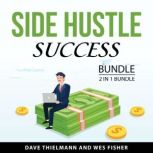 Side Hustle Success Bundle, 2 in 1 Bu..., Dave Thielmann