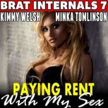 Paying Rent With My Sex  Brat Intern..., Kimmy Welsh