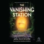The Vanishing Station, Ana Ellickson