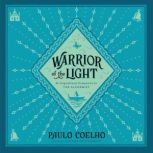 Warrior of the Light A Manual, Paulo Coelho