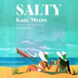 Salty, Kate Myers
