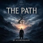 The Path, Kyler Walker