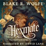 Hexmate, Blake R. Wolfe