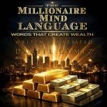 THE MILLIONAIRE MIND, Daniel Gomez
