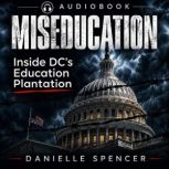 Miseducation, Danielle Spencer