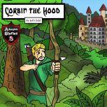 Corbin the Hood An Archer with a Purpose, Jeff Child