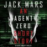 An Agent Zero Short Story, Jack Mars