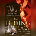 The Hiding Place, Corrie ten Boom with John and Elizabeth Sherrill
