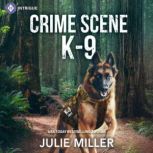 Crime Scene K9, Julie Miller