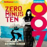 Zero Minus Ten, Raymond Benson