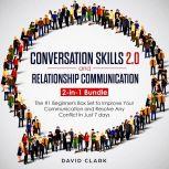 Conversation SKills 2.0 And Relations..., David Clark