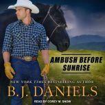 Ambush Before Sunrise, B.J. Daniels