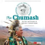 The Chumash The Past and Present of California's Seashell People, Danielle Smith-Llera